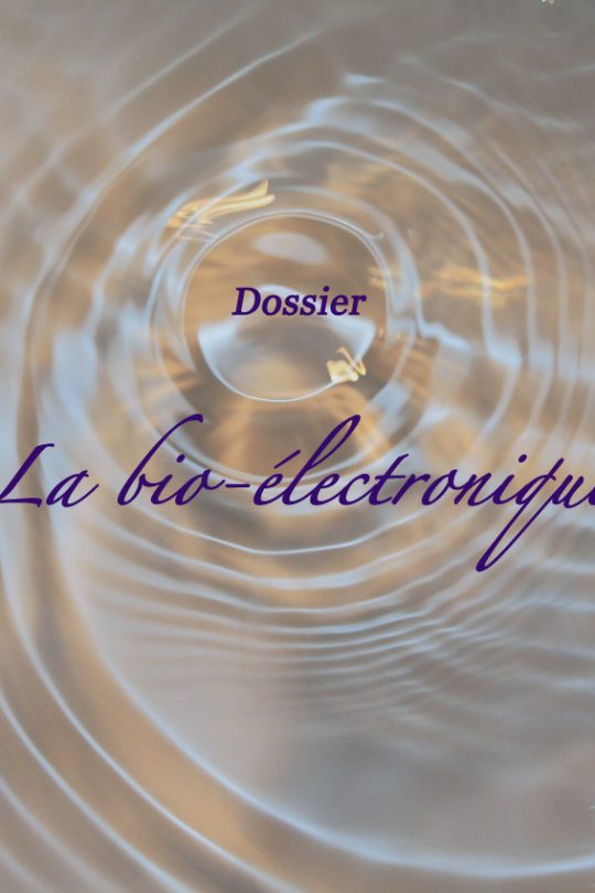 Dossier : la bio-électronique